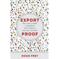 Export Proof: The Handbook for Buying and Building a Trade-Based Service Business - Paperback