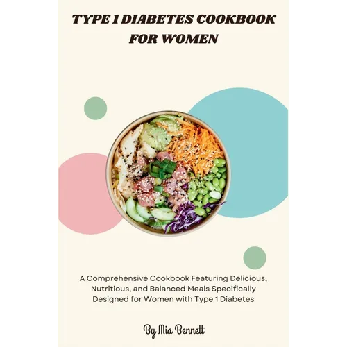 Type 1 Diabetes Cookbook for Women - Paperback