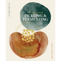The Japanese Art of Pickling and Fermenting: Preserving Vegetables and Family Traditions - Hardcover