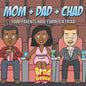 Mom + Dad + Chad: Your Parents Have Formed a Triad - Paperback