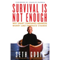 Survival Is Not Enough: Why Smart Companies Abandon Worry and Embrace Change - Paperback