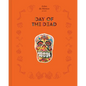 Day of the Dead: The History of a Celebration - Hardcover