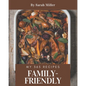 My 365 Family-Friendly Recipes: A Family-Friendly Cookbook from the Heart! - Paperback