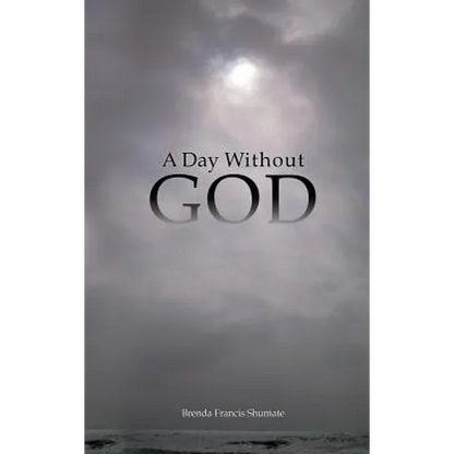 A Day Without God - Hardcover