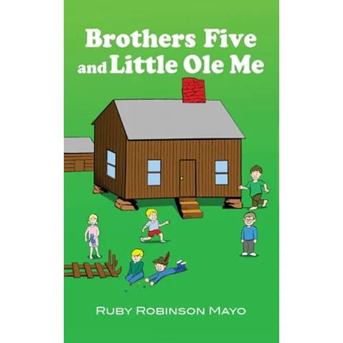 Brothers Five and Little Ole Me - Hardcover
