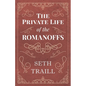 The Private Life of the Romanoffs - Paperback