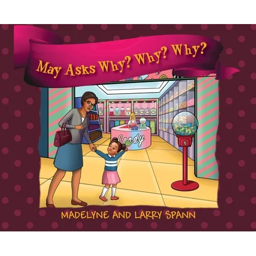 May Asks Why? Why? Why? - Hardcover
