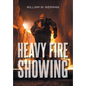 Heavy Fire Showing - Hardcover