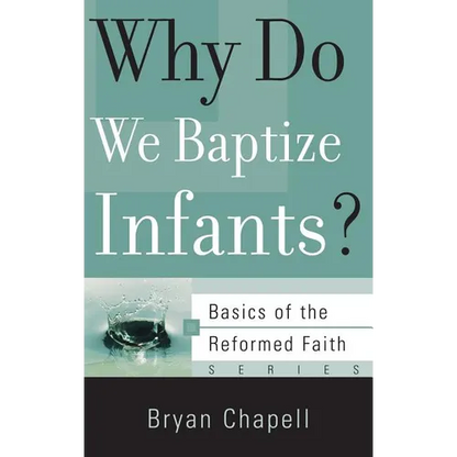 Why Do We Baptize Infants? - Paperback