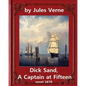 Dick Sand, A Captain at Fifteen (1878) NOVEL By Jules Verne (Original Version): illustrated - Paperback