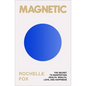 Magnetic: The Secret to Manifesting Health, Wealth, Love, and Happiness - Paperback