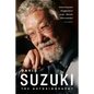 David Suzuki: The Autobiography - Paperback
