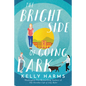The Bright Side of Going Dark - Paperback