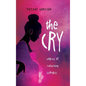 The Cry: Poems of Mourning Sickness - Hardcover