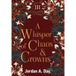 A Whisper of Chaos and Crowns - Hardcover