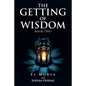 The Getting of Wisdom: Book Two - Paperback
