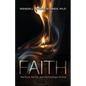 Faith: The Force, the Fire and the Footsteps of God - Paperback
