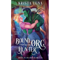 Bound to the Orc Hunter - Paperback