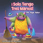 ¡Solo tengo tres manos!: Enseñar a los niños a ordenar la habitación - Paperback