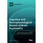 Cognitive and Neurophysiological Models of Brain Asymmetry - Hardcover