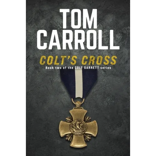 Colt's Cross: Book 2 of the Colt Garrett Series - Paperback