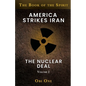 America Strikes Iran: The Nuclear Deal - Paperback