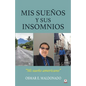 Mis sueños y sus insomnios: Mi sueño americano - Paperback