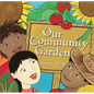Our Community Garden - Hardcover