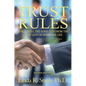 Trust Rules: How to Tell the Good Guys from the Bad Guys in Work and Life - Hardcover