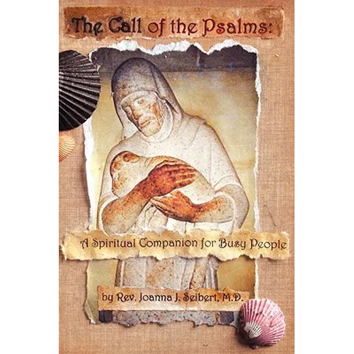 The Call of the Psalms: A Spiritual Companion for Busy People - Paperback