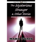 The Mysterious Stranger & Other Stories (Large Print Edition) - Paperback