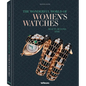 The Wonderful World of Women's Watches: Beauty Beyond Time - Hardcover