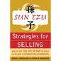 Sun Tzu Strategies for Selling: How to Use the Art of War to Build Lifelong Customer Relationships: How to Use the Art of War to Build Lifelong Custom - Paperback