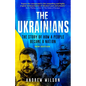 The Ukrainians: Unexpected Nation - Paperback