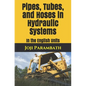 Pipes, Tubes, and Hoses in Hydraulic Systems: In the English Units - Paperback