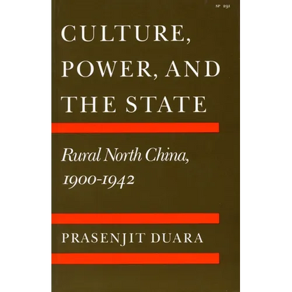 Culture, Power, and the State: Rural North China, 1900-1942 - Paperback
