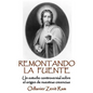Remontando La Fuente: Un controversial análisis sobre el origen de nuestras creencias - Paperback
