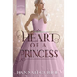 Heart of a Princess - Hardcover