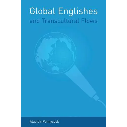 Global Englishes and Transcultural Flows - Paperback