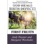 God Heals Birth Defects: First Fruits - Paperback