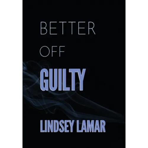 Better Off Guilty - Hardcover