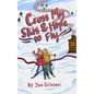 Cross My Skis and Hope to Fly - Paperback