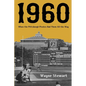 1960: When the Pittsburgh Pirates Had Them All the Way - Paperback