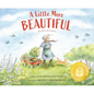 A Little More Beautiful: The Story of a Garden - Hardcover