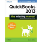 QuickBooks 2013: The Missing Manual: The Official Intuit Guide to QuickBooks 2013 - Paperback