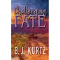Challenging Fate - Paperback