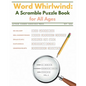 Word Whirlwind: A Scramble Puzzle Book for All Ages Vol. 2: Fun Jumble, Unscramble, Scramble Word Games (w/random words); Unthemed Puz - Paperback