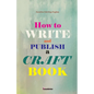 How to write and publish a craft book - Paperback