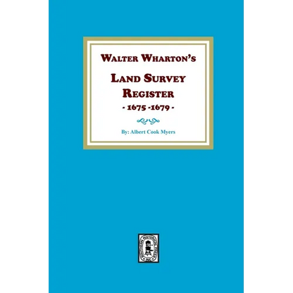Walter Wharton's Land Survey Register, 1675-1679 - Paperback