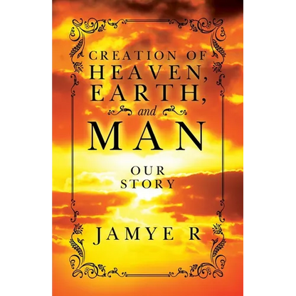 CREATION OF HEAVEN, EARTH and MAN - Paperback
